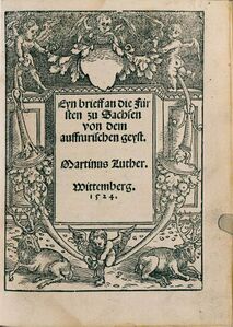 Titelillustration einer Luther-Flugschrift. (Martin Luther, Eyn brieff an die Fürsten zu Sachsen von dem auffrurischen geyst, Wittemberg 1524)