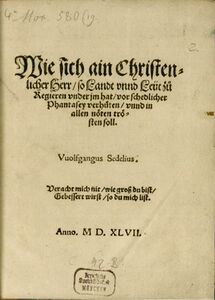 Titelblatt des von Wolfgang Seidel verfassten Fürstenspiegels "Wie sich ain Christenlicher Herr, so Landt vnnd Leüt zu Regieren vnder jm hat, vor schedlicher Phantasey verhüten, vnnd in allen nöten trösten soll", Augsburg 1547. (Bayerische Staatsbibliothek)