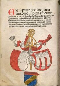 Erste bekannte im Mehrfarbendruck hergestellte Holzschnittabbildung im Breviarium Augustanum des Erhardt Ratdolt von 1485. Die Abbildung zeigt heraldisch rechts das Wappen des Bistums Augsburg, heraldisch links das des Augsburger Bischofs Johann von Werdenberg (reg. 1469-1486). Das Wappen darunter ist nachträglich dort eingemalt worden und gehört nicht zum Druck. (Bayerische Staatsbibliothek, L.impr.membr. 6)