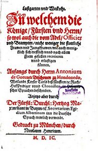 Titelblatt des Fürstenspiegels von Antonio de Guevara in der Übersetzung von Ägidius Albertinus. Ädigius Albertinus, Lustgarten vnd Weckvhr. 1. Band, München 1599. (Bayerische Staatsbibliothek)