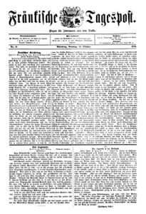 Seit 1878 erschien die Zeitung unter dem Titel "Fränkische Tagespost", hier die Ausgabe vom 15. Oktober 1878. (Abb. aus: Gärtner, Mit uns zieht eine neue Zeit, nach S. 56)