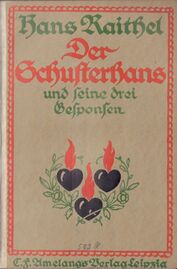 Umschlaggestaltung des Romans "Der Schusterhans" Von Hans Raithel, 1915. (Verlag Seemann Henschel)