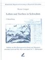 Reihe 9 - Historische Migrationsforschung in Bayerisch-Schwaben. Werner Lengger: Leben und Sterben in Schwaben. Studien zur Bevölkerungsentwicklung und Migration zwischen Lech und Iller, Ries und Alpen im 17. Jahrhundert. (Veröffentlichungen der Schwäbischen Forschungsgemeinschaft, Band 2, 2002)