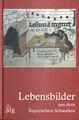 Reihe 3 - Lebensbilder aus dem Bayerischen Schwaben. Herausgegeben von Günther Grünsteudel; Wilfried Sponsel. (Veröffentlichungen der Schwäbischen Forschungsgemeinschaft, Band 19, 2017)