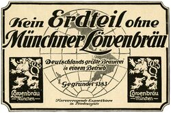 "Kein Erdteil ohne Münchner Löwenbräu", 1923. (Werbeannonce, Bayerisches Wirtschaftsarchiv F2, 9336)