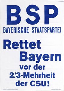 Anti-CSU-Propaganda. Wahlplakat der Bayerischen Staatspartei (BSP) zur Landtagswahl 1978. (Bayerisches Hauptstaatsarchiv, Plakatslg., 26237)